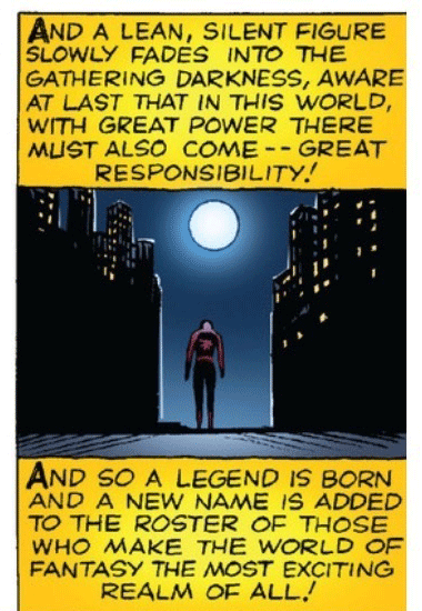 『スパイダーマン』で、アンクル・ベンの死を止められず、自責の念に駆られて肩を落とし去っていくスパイダーマンにナレーターが「With Great Power There Must Also Come --- Great Responsibility!」